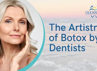 The Artistry of Botox by Dentists